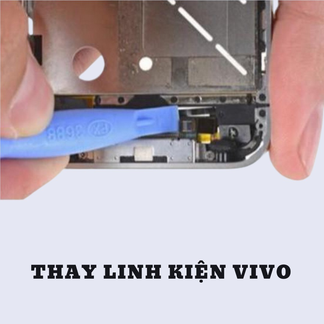 BẢNG GIÁ THAY LINH KIỆN VIVO